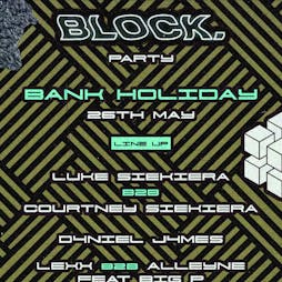 Block Party - May Bank Holiday Tickets | The Wolversdene Club  Andover  | Sun 26th May 2024 Lineup