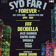 Syd Far-I Forever Presents FFF + Decibella at The Nia Centre NIAMOS