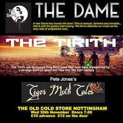 The Dame (Holland), The Tirith and Tiger Moth Tales Tickets | The Old Cold Store At Castle Rock Brewery Nottingham  | Wed 30th November 2022 Lineup