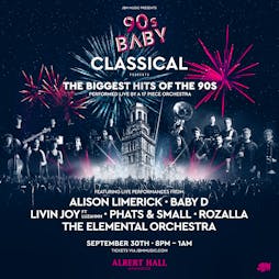 90s Baby Classical W/ 17-Piece Elemental Orchestra & Guests Tickets | Albert Hall Manchester  | Fri 30th September 2022 Lineup