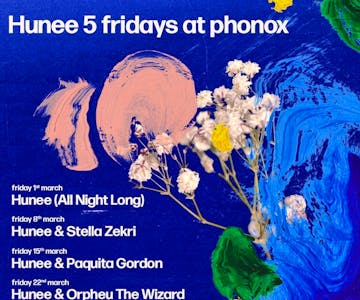 Hunee: 5 Fridays at Phonox