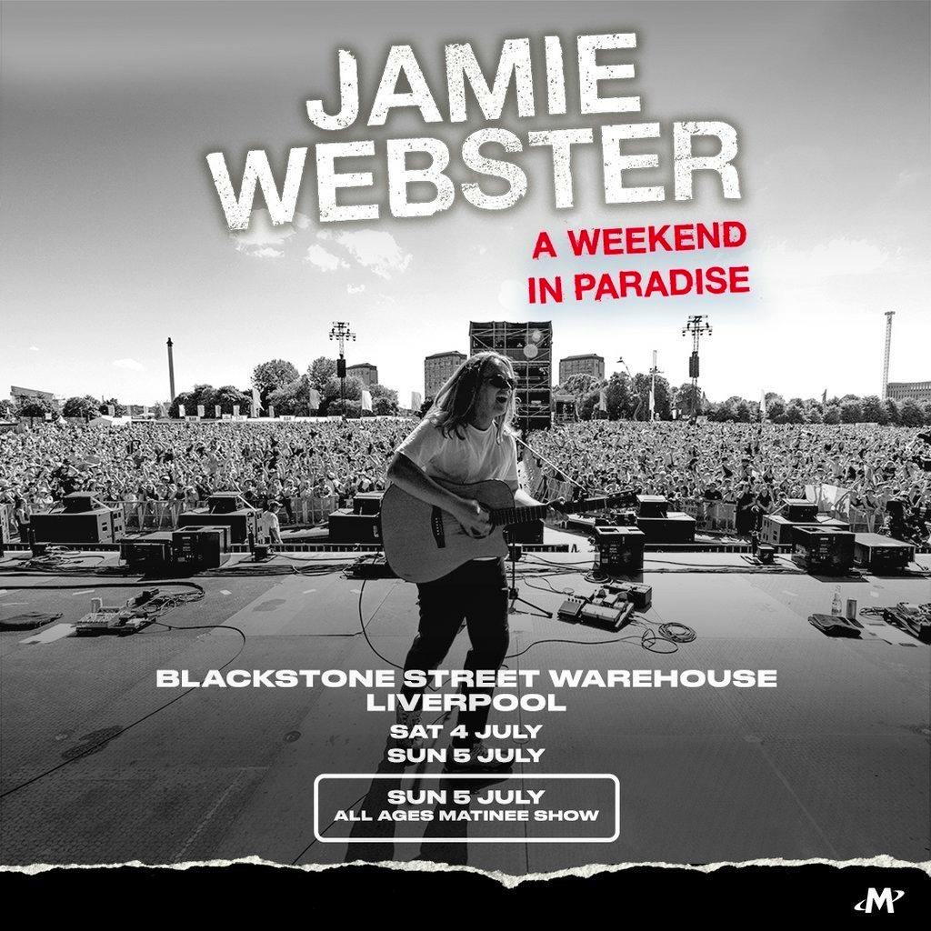 Jamie Webster Liverpool Sunday 5th July (Evening) at Blackstone Street Warehouse
