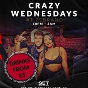 Crazy Wednesdays @ Zebrano Soho - Every Wednesday