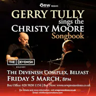Gerry Tully Sings the Christy Moore Songbook - Belfast at The Devenish Complex