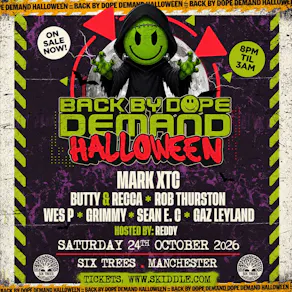 Back By Dope Demand - Halloween at Six Trees