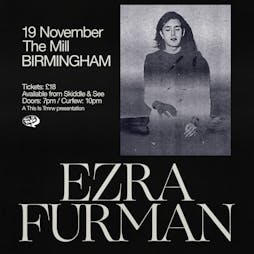 Ezra Furman  Tickets | The Mill Digbeth Birmingham  | Sat 19th November 2022 Lineup