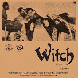 Witch Tickets | Hare And Hounds Birmingham  | Wed 17th August 2022 Lineup