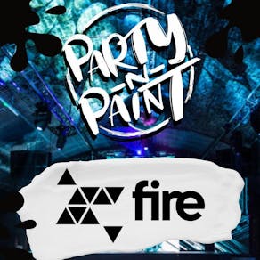 Party 'N' Paint @ Fire