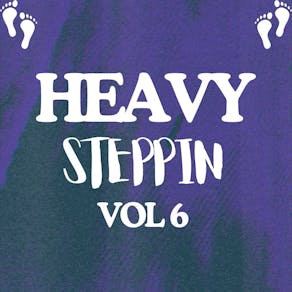 Heavy Steppin VOL 6