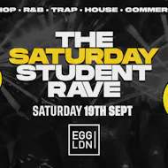 The Saturday Student Rave at Egg London