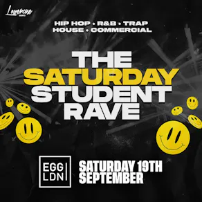 The Saturday Student Rave
