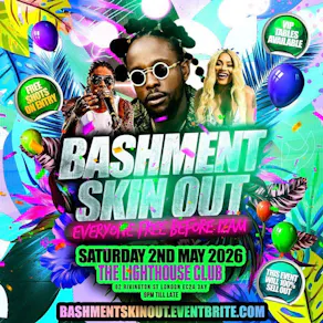 Bashment Skin Out - Everyone Free Before 12AM