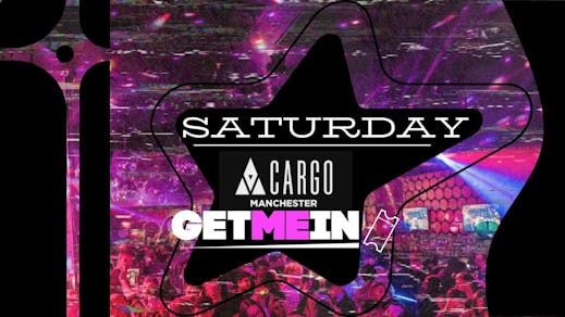 Cargo Manchester // Manifest Every Saturday // House, RnB, Hip Hop, Club Classics, Cheese, Indie // 3 Rooms, 2000+ Peopl