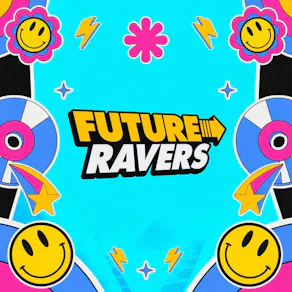 Future Ravers - Family Friendly Raving