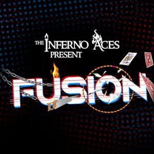The Inferno Aces present: FUSION