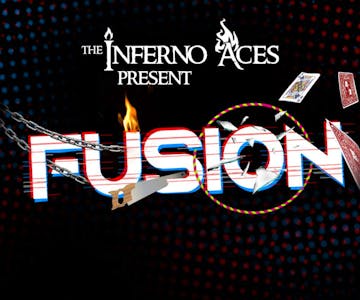 The Inferno Aces present: FUSION