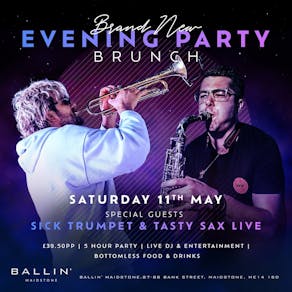 Evening Party Brunch Special Guest Sick Trumpet & Tasty Sax Live