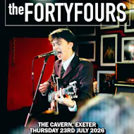 The Forty Fours - Exeter! at The Cavern