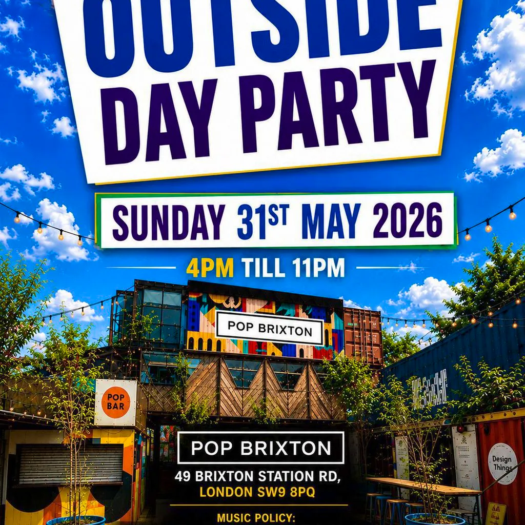 Outside Day Party - LDN - Everyone Free (Ticket Only) at Pop Brixton