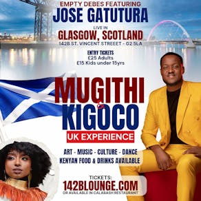 MUGITHI & KIGŌCŌ! UK Experience featuring JOSE GATUTURA!