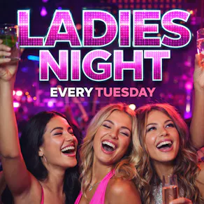Ladies night every Tuesday