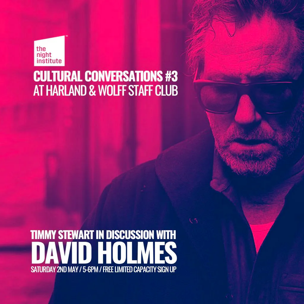 Cultural Conversations 003: David Holmes with Timmy Stewart at Harland And Wolff Staff Club