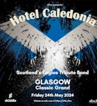 Hotel Caledonia: Scotland's Eagles Tribute Band - Glasgow