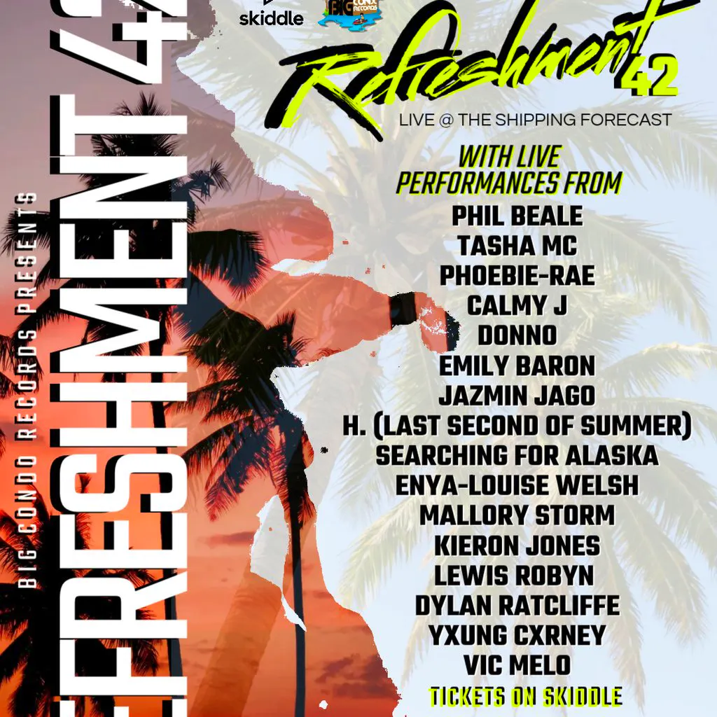 Big Condo Records Presents Refreshment 42 at The Hold The Shipping Forecast