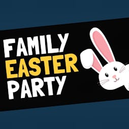 Family Easter Party Tickets | VIBE Wigan Wigan  | Wed 10th April 2024 Lineup