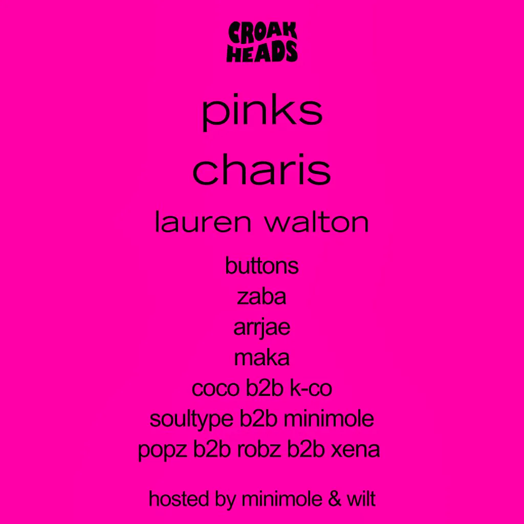 Croakheads does brat 365 but also at the castle e1 on 24.04 at The Castle London