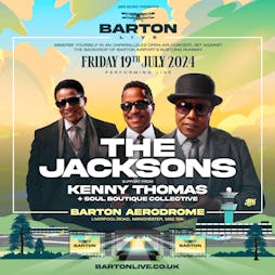 Barton LIVE: The Jacksons & Kenny Thomas Tickets | Barton Aerodrome Manchester  | Fri 19th July 2024 Lineup