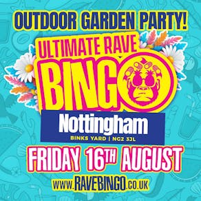 Ultimate Rave Bingo // Nottingham // Outdoor Party // 16th Aug