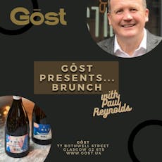 Gost presents... Brunch with Paul Reynolds! at Gost Glasgow
