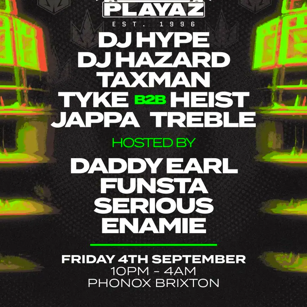 30 Years of Playaz: DJ Hype, DJ Hazard, Heist, Taxman + more at Phonox