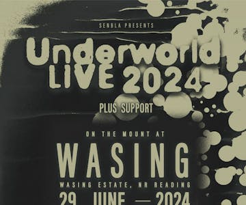 Underworld - On The Mount At Wasing