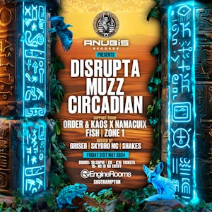 Anubis Records Presents: DISRUPTA & CIRCADIAN