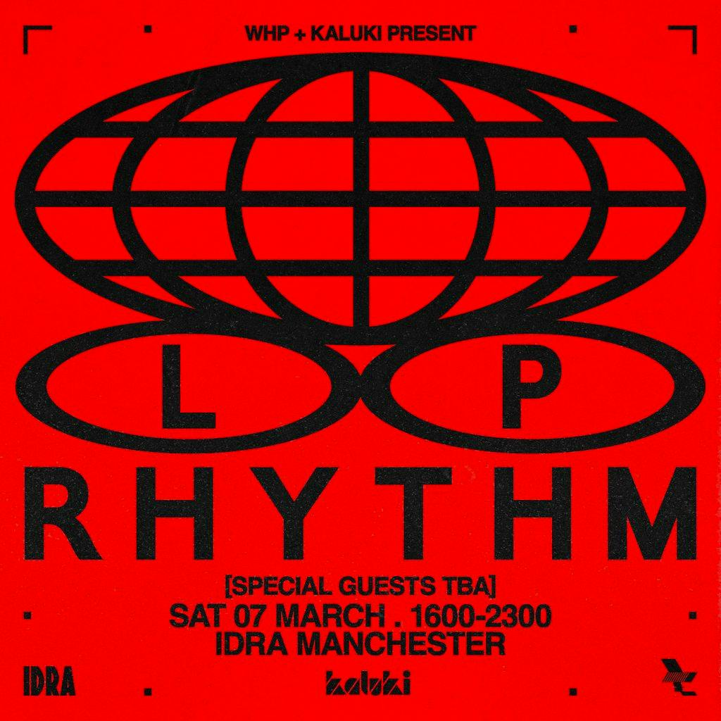 WHP & Kaluki Presents LP Rhythm at IDRA