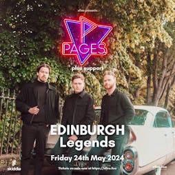 PAGES. + support - Edinburgh Tickets | Legends Edinburgh Edinburgh  | Fri 24th May 2024 Lineup