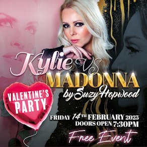 Kylie Vs Madonna - Valentine Party with Suzie Hopwood