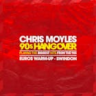 Chris Moyles 90s Hangover