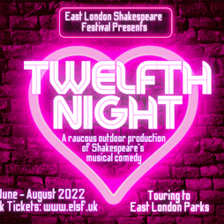 East London Shakespeare Festival presents Twelfth Night | Clissold Park London  | Wed 27th July 2022 Lineup