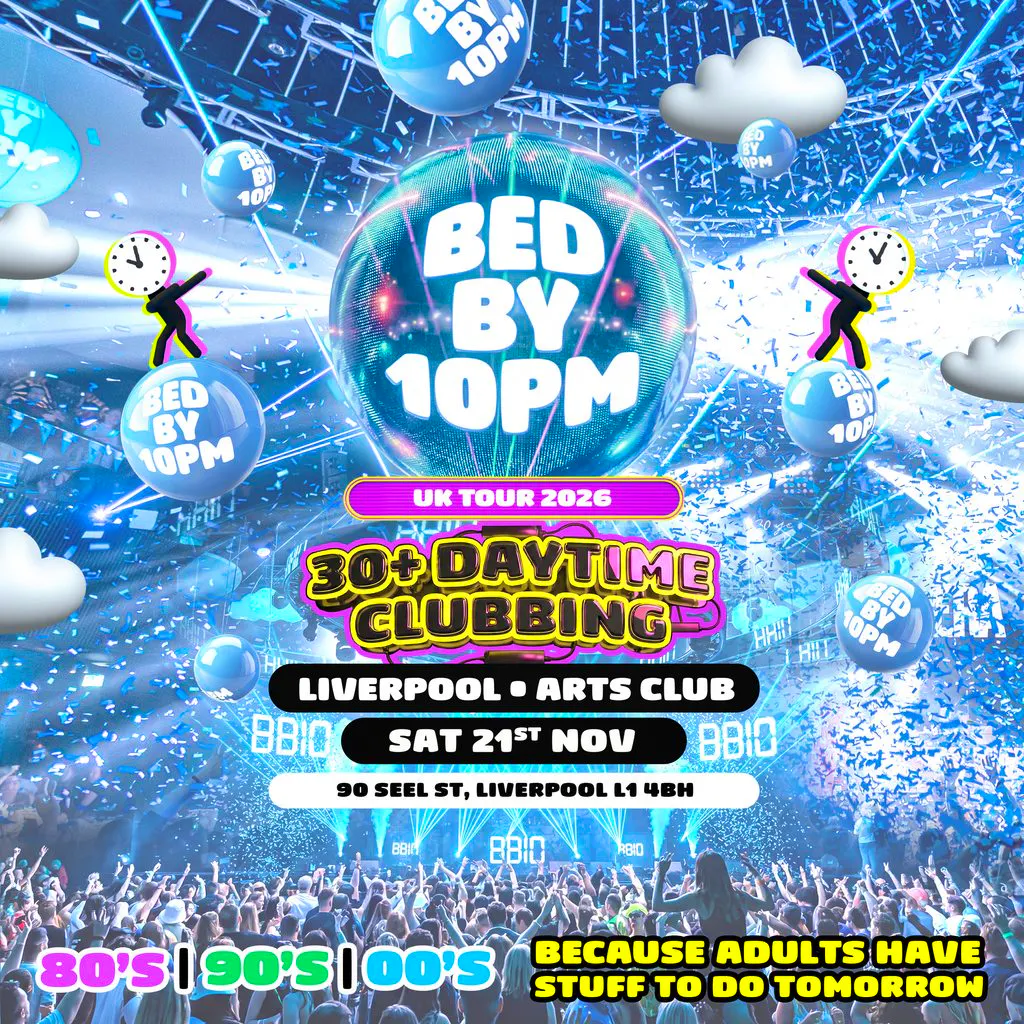 Bed By 10pm - Liverpool at Arts Club