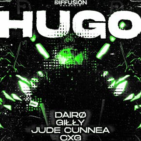 DIFFUSION HARD: Presents HUGO, DAIRØ, GIŁŁY & CXG / JUDE CUNNEA