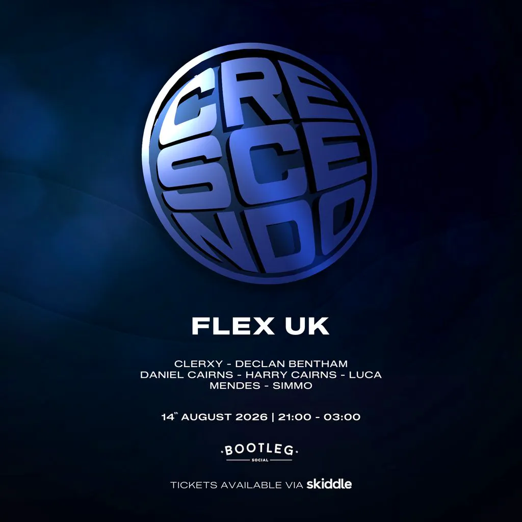 Crescendo presents: FLEX UK at Bootleg Social 