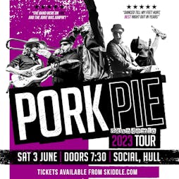 PorkPie Live plus SKA, Rocksteady & Reggae DJs Tickets | Social Hull Hull  | Sat 3rd June 2023 Lineup