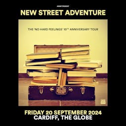 New Street Adventure Tickets | The Globe Cardiff  | Fri 20th September 2024 Lineup