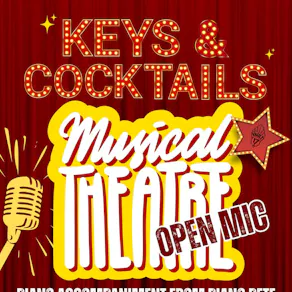 Keys & Cocktails: Musical Theatre Open Mic - FREE