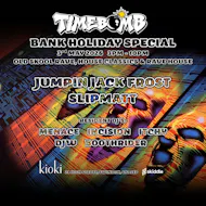 Timebomb VI Bank Holiday Special at Kioki