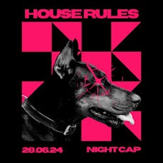 House Rules Presents Nightcap at Nightcap