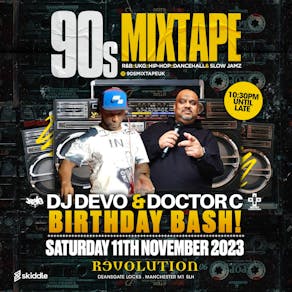 90s Mixtape presents Devo D & Doctor C Birthday Bash